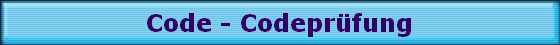 Code - Codeprüfung